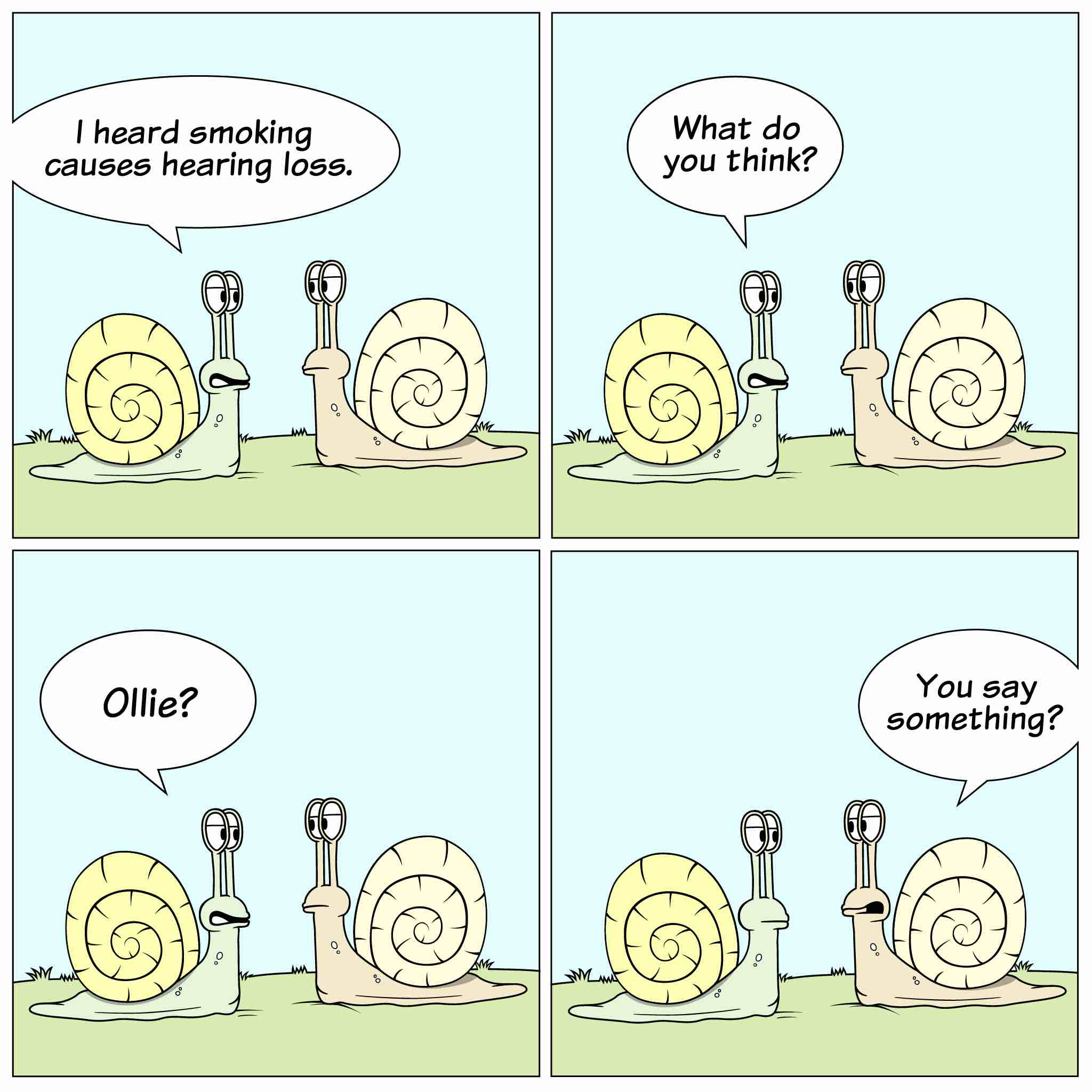 Cartoon strip of two snails talking to one another, but one has hearing loss and can't hear what the other is saying.